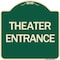 Signmission Designer Series Theater Entrance, Green & Tan Heavy-Gauge Aluminum Sign, 18" x 18", G-1818-24431 A-DES-G-1818-24431 - alternate 1
